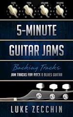 5-Minute Guitar Jams : Jam Tracks for Rock & Blues Guitar (Book + Online Bonus)