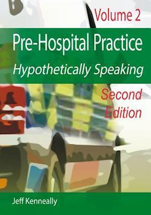 Prehospital Practice Hypothetically Speaking