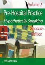 Prehospital Practice Hypothetically Speaking