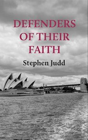 Defenders of their Faith : Power and Party in the Diocese of Sydney, 1909-1938