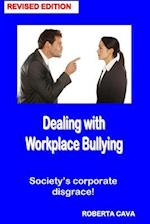 Dealing with Workplace Bullying - Revised Edition