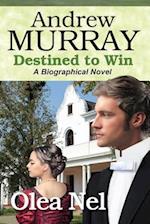 Andrew Murray Destined to Win