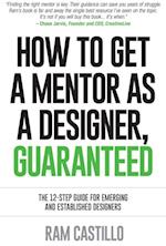 How to get a mentor as a designer, guaranteed : The 12-step guide for emerging and established designers