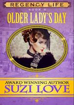 Older Lady's Day (Book 5 Regency Life Series)