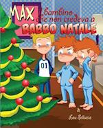 Max Il Bambino Che Non Credeva a Babbo Natale