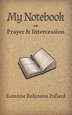 My Notebook on Prayer and Intercession