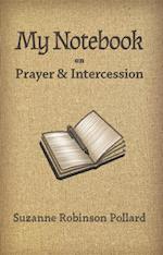 My Notebook on Prayer and Intercession