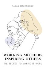 Working Mothers Inspiring Others