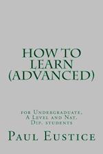 How to Learn (Advanced)