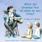 What Did Grandad Paul Do When He Was Little?