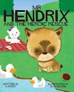 MR Hendrix and the Heroic Rescue