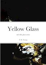 Yellow Glass and Other Ghost Stories 