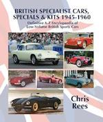 BRITISH SPECIALIST CARS, SPECIALS & KITS 1945-1960