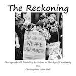 The Reckoning - Photographs Of Disability Activism In The Age Of Austerity