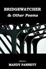 Bridgewatcher & Other Poems