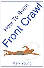How to Swim Front Crawl