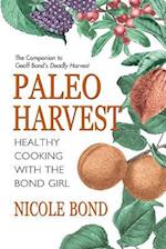 Paleo Harvest: Healthy cooking with the Bond Girl 