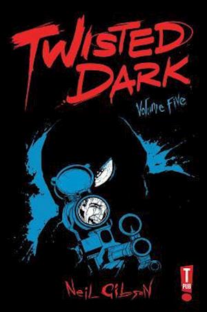 Twisted Dark, Volume 5