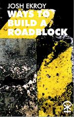 Ways to Build a Roadblock