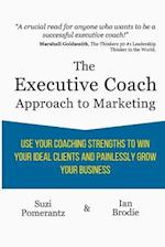 The Executive Coach Approach to Marketing