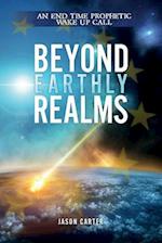 Beyond Earthly Realms