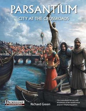 Parsantium: City at the Crossroads