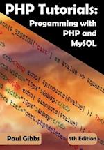 PHP Tutorials: Programming with PHP and MySQL: Learn PHP 7 / 8 with MySQL databases for web Programming 