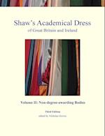 Shaw's Academical Dress of Great Britain and Ireland - Volume II