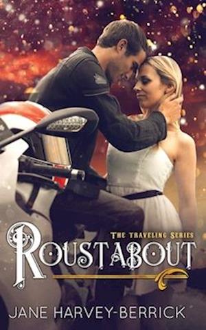 Roustabout (the Traveling Series #3)