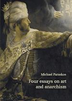 Four Essays on Art and Anarchism