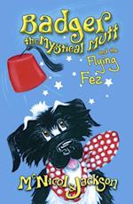 Badger the Mystical Mutt and the Flying Fez