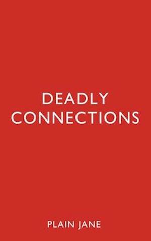 Deadly Connections