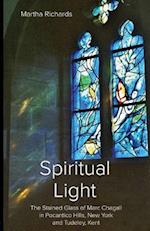 Spiritual Light: The Stained Glass of Marc Chagall in Pocantico Hills, New York and Tudeley, Kent 