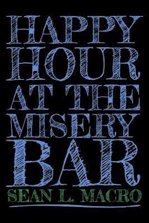 Happy Hour at the Misery Bar