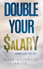 Double Your Salary