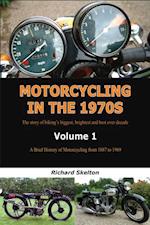Motorcycling in the 1970s Volume 1: