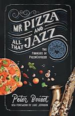 Mr Pizza and All That Jazz