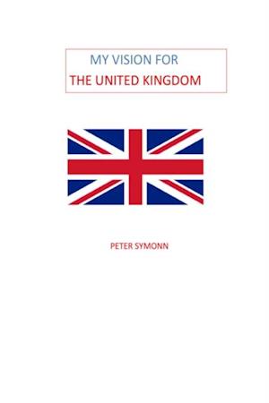 My Vision for the United Kingdom