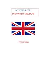 My Vision for the United Kingdom