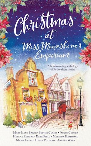 Christmas at Miss Moonshine's Emporium: An uplifting collection of feelgood festive stories