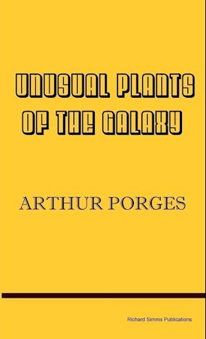 Unusual Plants of the Galaxy