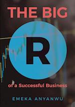 THE BIG R OF A SUCCESSFUL BUSINESS 