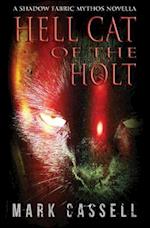 Hell Cat of the Holt (a Novella)