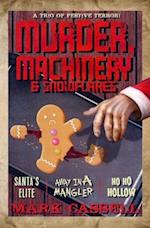 Murder, Machinery & Snowflakes (a trio of festive terror)