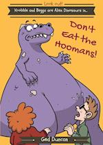 Don't Eat the Hoomans