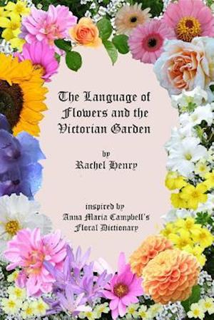 Language of Flowers and the Victorian Garden