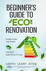 Beginners Guide to Eco Renovation: Understand the Basics and the Best Questions to Ask 