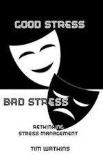 Good Stress - Bad Stress