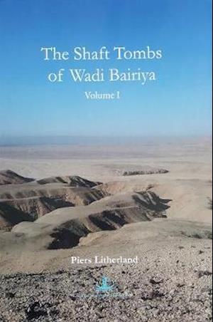 The Shaft Tombs of Wadi Bairiya