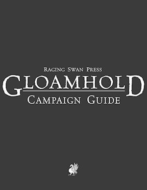 Raging Swan's Gloamhold Campaign Guide